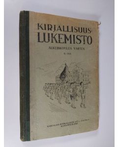 Kirjailijan S. M. Brailovskaja käytetty kirja Kirjallisuuslukemisto : alkeiskoulun IV luokkaa varten 2. osa