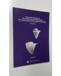 Kirjailijan Jari Raitaniemi käytetty kirja The growth responses of fish to differences in acidity-related lake characteristics and fish species composition