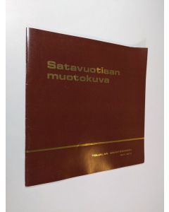 käytetty teos Satavuotiaan muotokuva : Toijalan säästöpankki 1877-1977