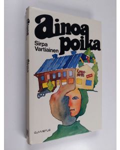 Kirjailijan Sirpa Vartiainen käytetty kirja Ainoa poika
