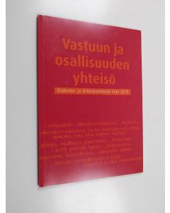 Tekijän Juhani Veikkola  käytetty kirja Vastuun ja osallisuuden yhteisö : diakonia- ja yhteiskuntatyön linja 2010