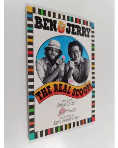 Kirjailijan Jules Older & Lyn Severance käytetty kirja Ben & Jerry - the Real Scoop!