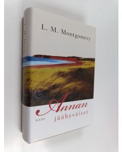 Kirjailijan L. M. Montgomery käytetty kirja Annan jäähyväiset