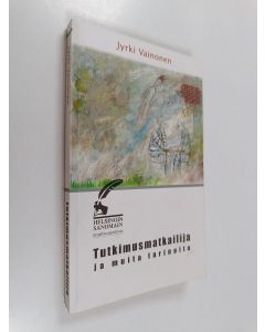 Kirjailijan Jyrki Vainonen käytetty kirja Tutkimusmatkailija ja muita tarinoita