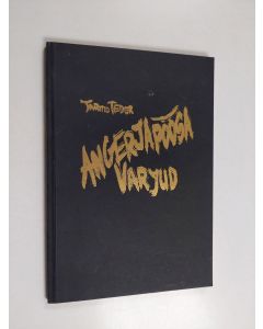 Kirjailijan Tarmo Teder käytetty kirja Angerjapõõsa varjud