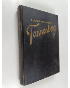 Kirjailijan Rudolf van Wehrt käytetty kirja Tannenberg : kuinka Hindenburg löi venäläiset