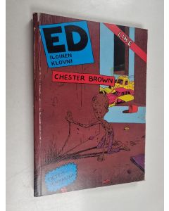 Kirjailijan Chester Brown käytetty kirja Ed : iloinen klovni