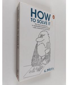 Kirjailijan G. Polya käytetty kirja How to solve it : a new aspect of mathematical method