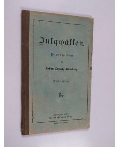 Kirjailijan Johan Ludvig Runeberg käytetty kirja Julqwällen - Julkvällen