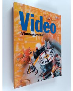 Tekijän Peter Marlow  käytetty kirja Video vianhakuvinkit : valikoima videoiden vikaraportteja ja vihjeitä vianetsintään ja korjaukseen