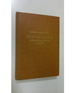 Kirjailijan Juhani Paasivirta käytetty kirja Työväenliike yleiseurooppalaisena ilmiönä Jälkimmäinen osa, Ensimmäisestä maailmansodasta vuosisadan puoliväliin