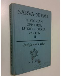 Kirjailijan G. Sarva käytetty kirja Historian oppikirja lukioluokkia varten : 2 : uusi ja uusin aika