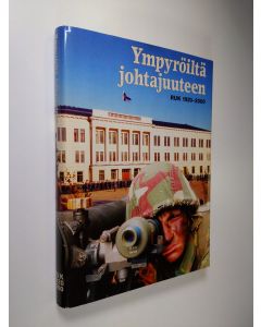 Tekijän Martti ym. Sinerma käytetty kirja Ympyröiltä johtajuuteen : Reserviupseerikoulun 80-vuotisjuhlakirja : 1920-2000