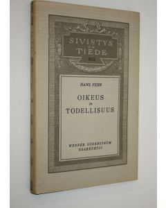 Kirjailijan Hans Fehr käytetty kirja Oikeus ja todellisuus : katsaus oikeusmuotojen syntymiseen ja häviämiseen