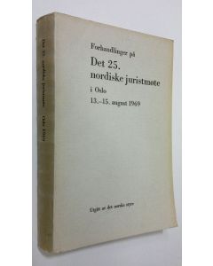 käytetty kirja Forhandlinger på det 25. nordiske juristmöte i Oslo 13.-15. august 1969