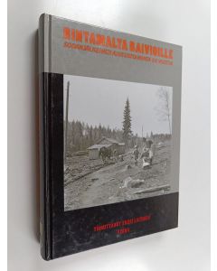 käytetty kirja Rintamalta raivioille : sodanjälkeinen asutustoiminta 50 vuotta
