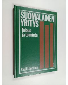 Kirjailijan Pauli Löppönen käytetty kirja Suomalainen yritys : talous ja toiminta