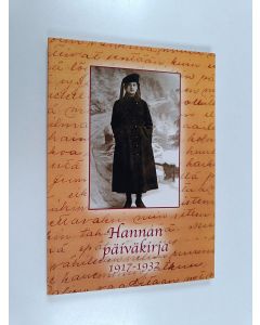 Kirjailijan Hanna Sallamo käytetty kirja Hannan päiväkirja 1917-1932
