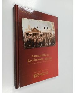 Kirjailijan Hannu Ahlstedt käytetty kirja Ammatillista koulutusta ajassa : 50 vuotta ammattiopetusta - 12 000 ammattilaista