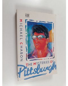 Kirjailijan Michael Chabon käytetty kirja The mysteries of Pittsburgh