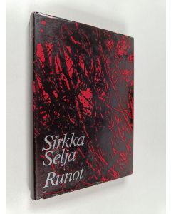 Kirjailijan Sirkka Selja käytetty kirja Runot
