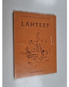 Kirjailijan Anna-Maija Raittila käytetty kirja Lähteet : runoja