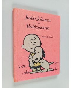 Kirjailijan Charles M. Schulz käytetty kirja Jaska Jokunen : Rakkaudesta
