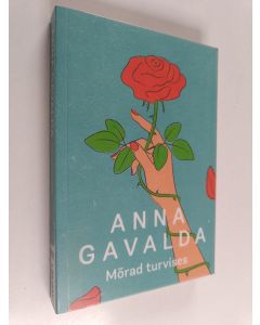 Kirjailijan Anna Gavalda käytetty kirja Mõrad turvises