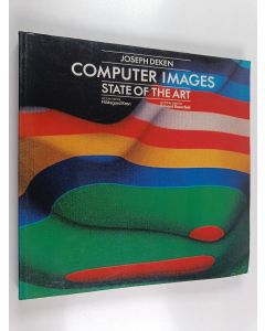 Kirjailijan Joseph Deken käytetty kirja Computer images - State of the art