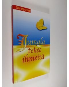 Kirjailijan Ole Öystese käytetty kirja Jumala tekee ihmeitä (ERINOMAINEN)