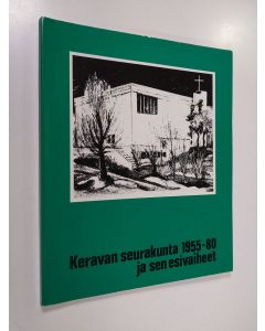 Kirjailijan Olli Sampola käytetty kirja Keravan seurakunta 1955-80 ja sen esivaiheet