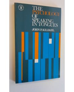Kirjailijan John P. Kildahl käytetty kirja The psychology of speaking in tongues