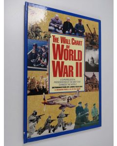 Kirjailijan David Eldred & Donald Sommerville käytetty kirja The Wall Chart of World War II - A Chronological Presentation of the War that Changed the World