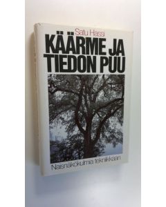 Kirjailijan Satu Hassi käytetty kirja Käärme ja tiedon puu : naisnäkökulmia tekniikkaan