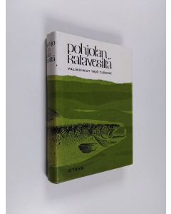 Kirjailijan Yrjö Ylänne käytetty kirja Pohjolan kalavesiltä (lukematon)