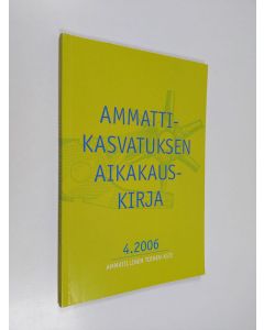 käytetty kirja Ammattikasvatuksen aikakauskirja 4/2006