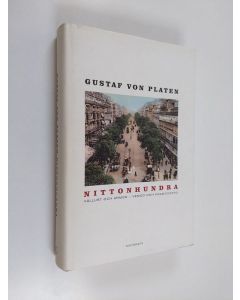 Kirjailijan Gustaf von Platen käytetty kirja Nittonhundra : vällust och armod - vemod och framtidstro