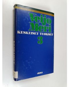 Kirjailijan Veijo Meri käytetty kirja Keskeiset teokset 3 - Peiliin piirretty nainen