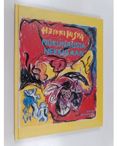 Kirjailijan Heikki Niska käytetty kirja Nukunausta Nekkulaan : ilosofiaa lapsille ja aikuisille