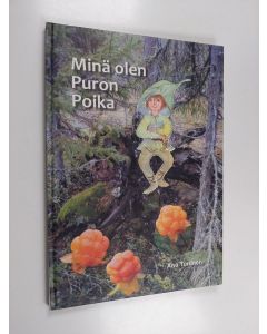Kirjailijan Anu Turunen käytetty kirja Minä olen Puron Poika