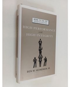 Kirjailijan Benjamin W. Heineman käytetty kirja High performance with high integrity
