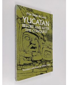 Kirjailijan Diego de Landa käytetty kirja Yucatan before and after the conquest