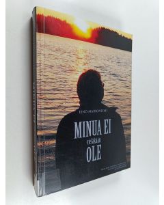 Kirjailijan Eino Maironiemi käytetty kirja Minua ei vieläkään ole