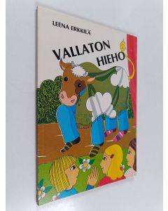 Kirjailijan Leena Erkkilä käytetty kirja Vallaton hieho : ohjelmistoa kouluille ja kerhoille