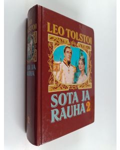 Kirjailijan Leo Tolstoi käytetty kirja Sota ja rauha 2. osa