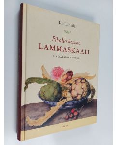 Kirjailijan Kai Linnilä käytetty kirja Pihalla kasvaa lammaskaali : omavarainen kokki