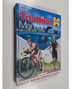 Kirjailijan Sean Lerwill käytetty kirja Haynes triathlon manual - Triathlon manual