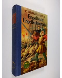 Kirjailijan C. Georg Starbäck käytetty kirja Engelbrekt Engelbrektinpoika : historiallinen romaani