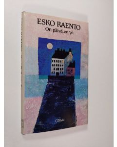 Kirjailijan Esko Raento käytetty kirja On päivä, on yö (ERINOMAINEN)