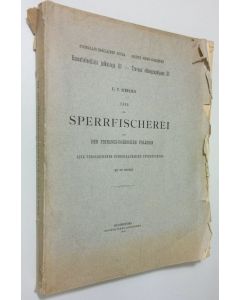 Kirjailijan U. T. Sirelius käytetty kirja Uber die Sperrfischerei bei den finnisch-ugrischen Völkern : eine verleichende ethnographische Untersuchung